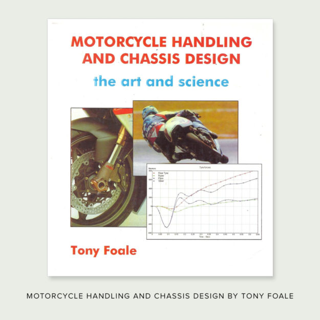 Motorcycle Handling and Chassis Design by Tony Foale